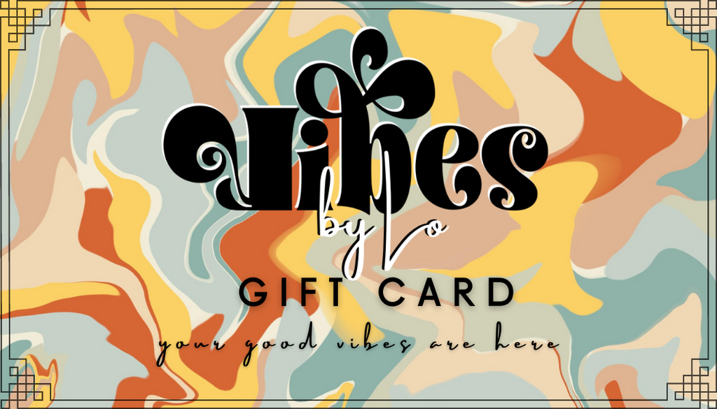 Vibes By Lo Gift Card
